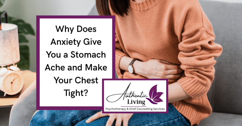 Why Does Anxiety Give You a Stomach Ache and Make Your Chest Tight?, Blog Photo, Woman holding stomach and chest, Authentic Living London, Grief Therapy, London Ontario
